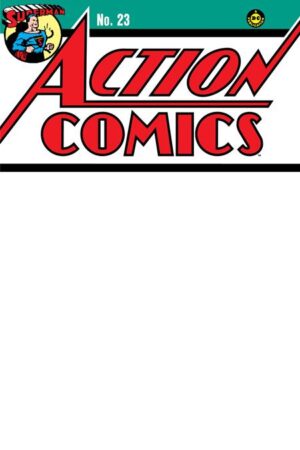 action comics #23 facsimile edition cover c blank variant 8/27/25 preorder