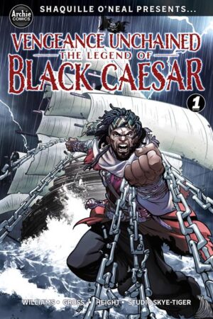 SHAQUILLE ONEAL PRESENTS VENGEANCE UNCHAINED THE LEGEND OF BLACK CAESAR #1 (OF 5) CVR A RAY ANTHONY HEIGHT