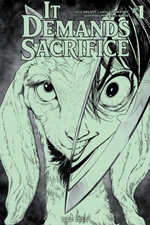 IT DEMANDS SACRIFICE #1 (OF 4) CVR J ADAM POLLINA GLOW IN THE DARK VAR