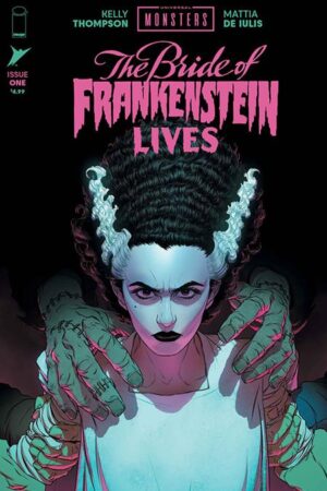 UNIVERSAL MONSTERS THE BRIDE OF FRANKENSTEIN LIVES #1 (OF 4) CVR A MATTIA DE IULIS