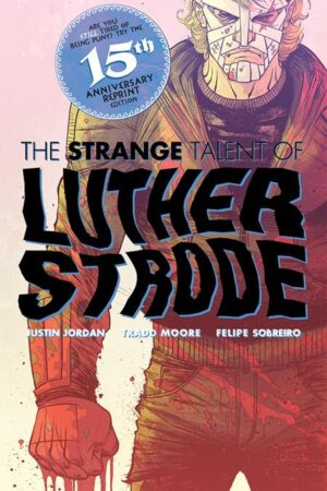 LUTHER STRODE #1 ANNIVERSARY EDITION CVR E TRADD MOORE & FELIPE SOBREIRO FOIL ORIGINAL COVER VAR (MR)