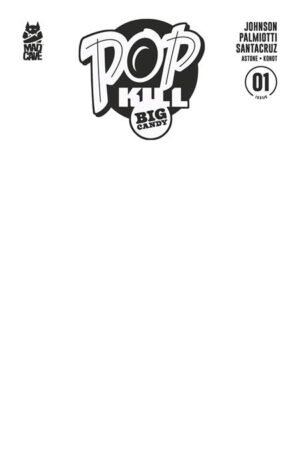 POP KILL BIG CANDY #1 (OF 4) CVR F BLANK SKETCH CARDSTOCK VAR (MR)