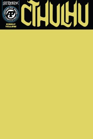 CTHULU SKETCHBOOK #1 (ONE SHOT) CVR B KINGLY YELLOW VAR