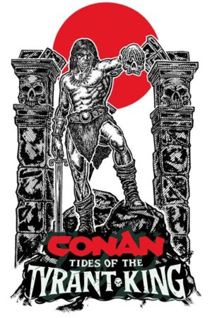 CONAN THE BARBARIAN TIDES OF THE TYRANT KING #2 (OF 4) CVR D MICAH ULRICH VAR (MR)