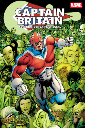 CAPTAIN BRITAIN 50TH ANNIVERSARY SPECIAL #1