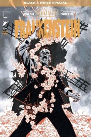 UNIVERSAL MONSTERS FRANKENSTEIN B&W SPECIAL #2 (OF 2) CVR A MICHAEL WALSH