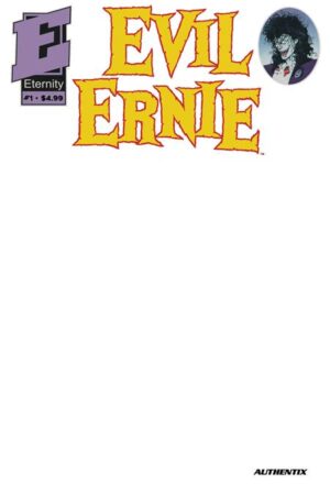 EVIL ERNIE #1 30TH ANNIVERSARY FACSIMILE EDITION CVR B BLANK AUTHENTIX VAR