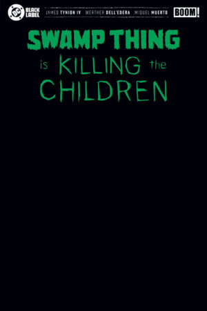 Swamp Thing is Killing the Children #1 I Black Blank Sketch Variant (Foil)